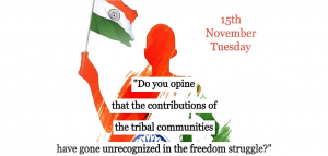 15th Nov : Janjatiya Gaurav Diwas